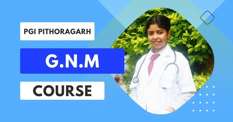Read more about the article GNM in Pithoragarh