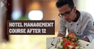 Read more about the article Hotel Management as a Career Option After Class 12th in Pithoragarh